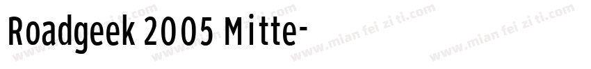 Roadgeek 2005 Mitte字体转换
